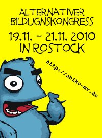 alternativer Bildugnskongress 2010 Werkstattschule Rostock